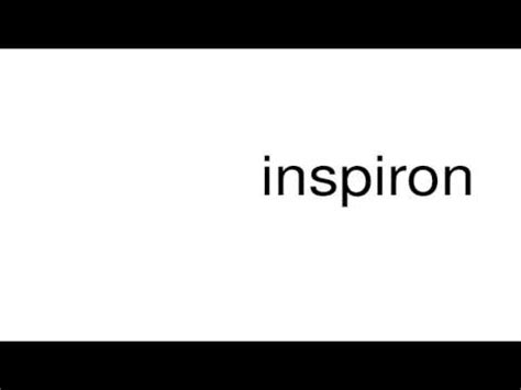 inspiron pronunciation